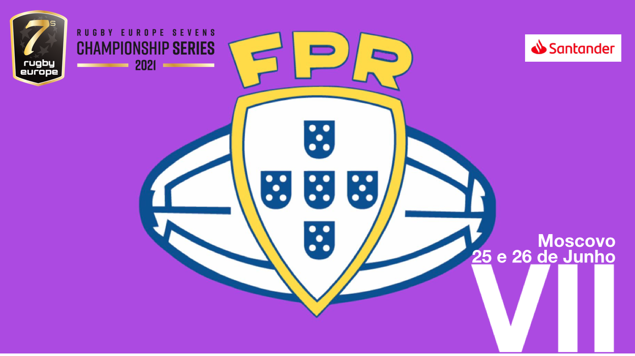 PORTUGAL RUGBY - RUGBY EUROPE SEVENS - CHAMPIONSHIP SERIES 2021, 1ª ETAPA –  LISBOA, Resultados e Classificações